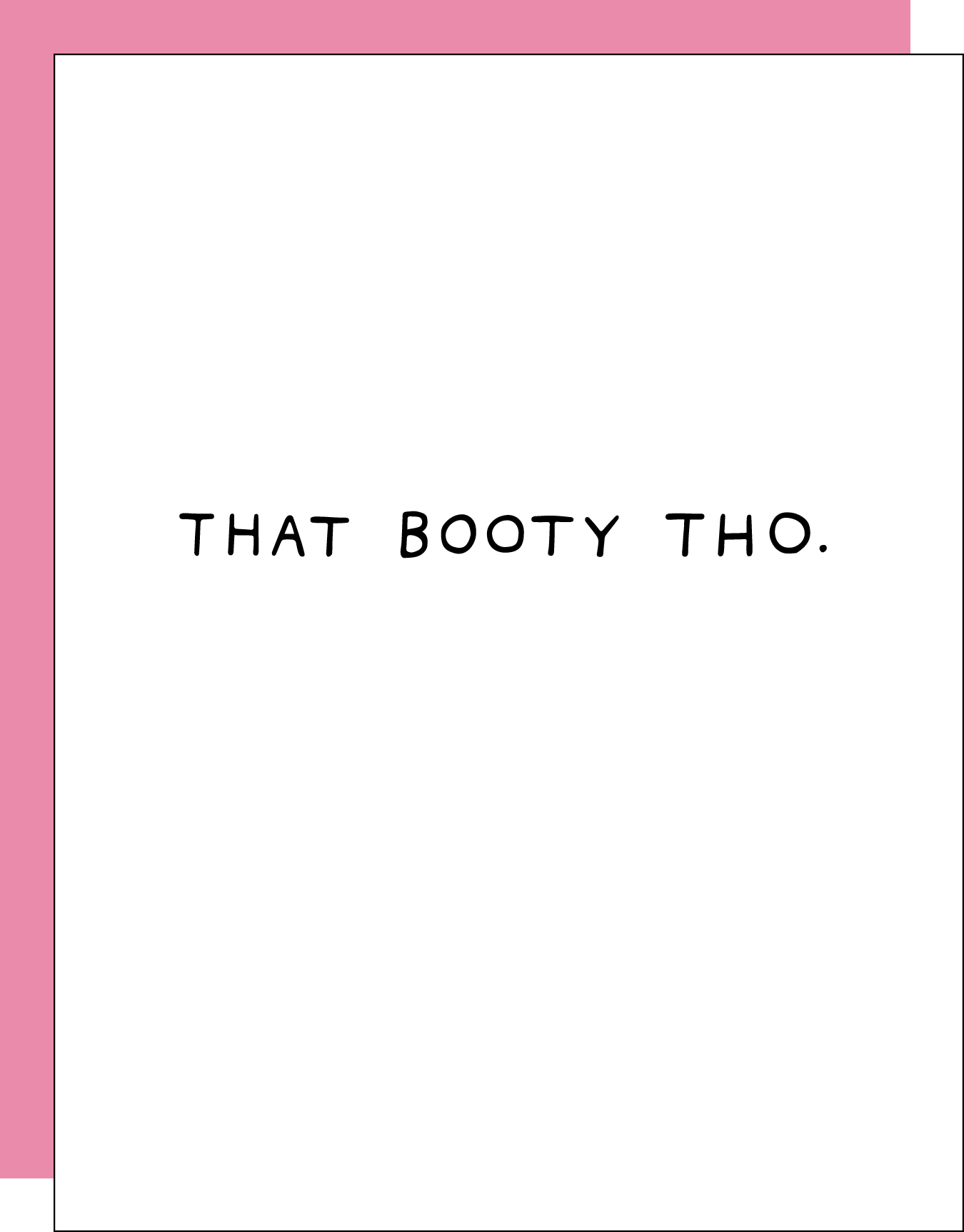 That Booty Tho Card