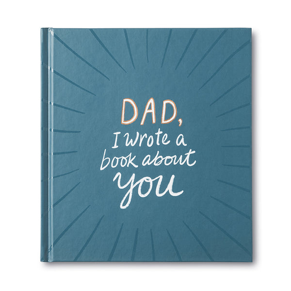Dad I Wrote a Book About You