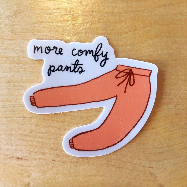 More Comfy Pants Sticker - DIGS