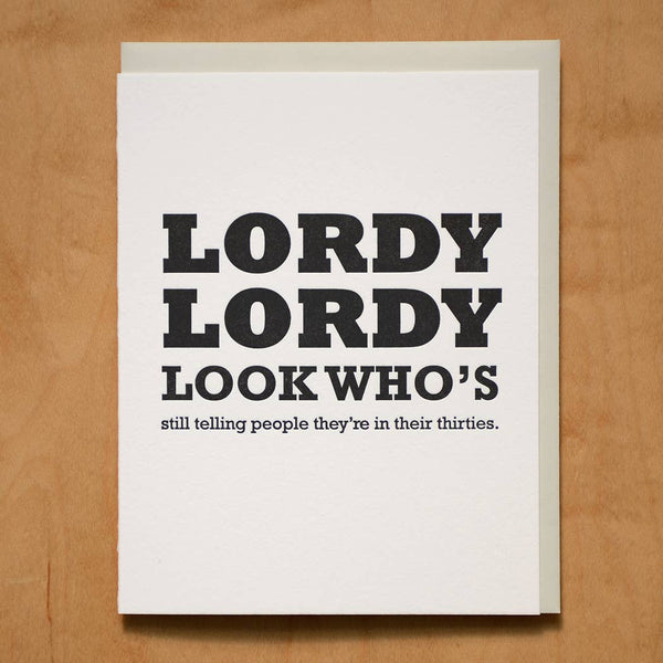 Lordy Lordy Not Forty Greeting Card