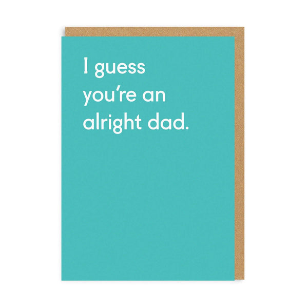 Alright Dad Greeting Card