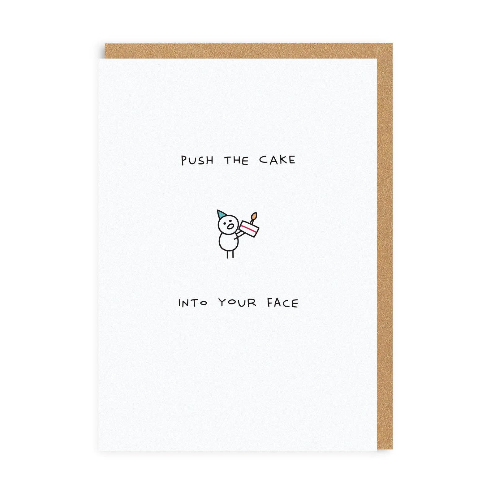 Push The Cake Into Your Face Greeting Card