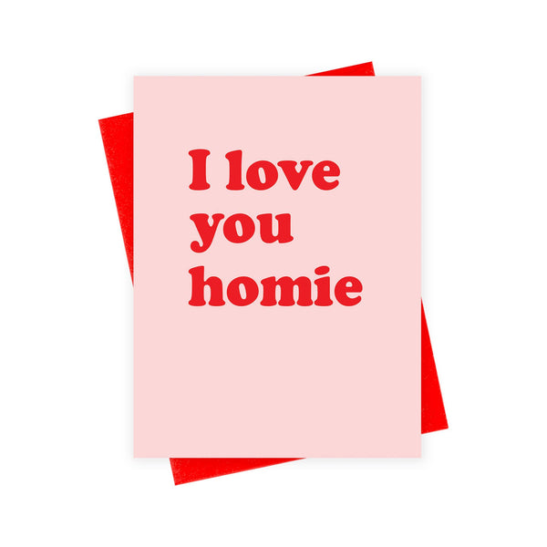 Homie Love Card