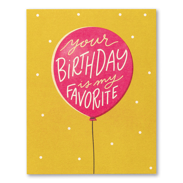 Your Birthday is My Favorite Card