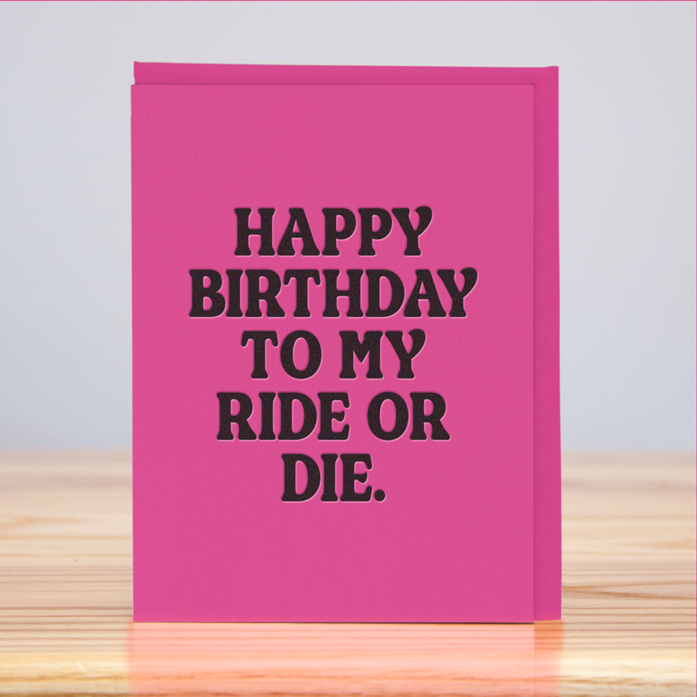 Ride or Die Birthday Card