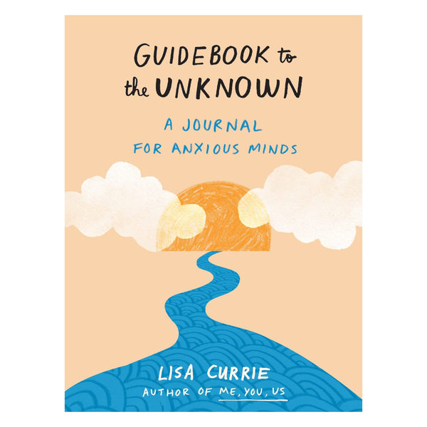 Guidebook to the Unknown: A Journal for Anxious Minds