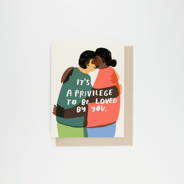 Privilege to be Loved Card