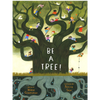 Be a Tree - DIGS