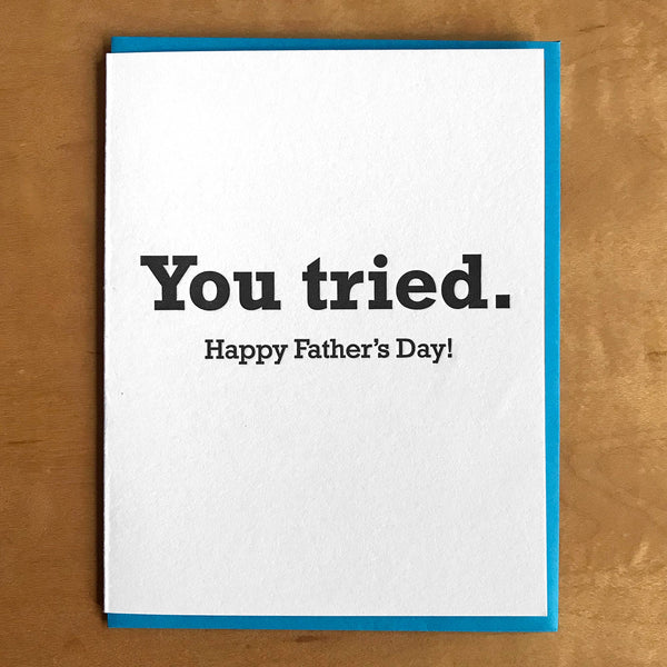 You Tried Father's Day Card