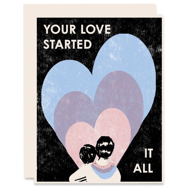 Your Love Started It All Card