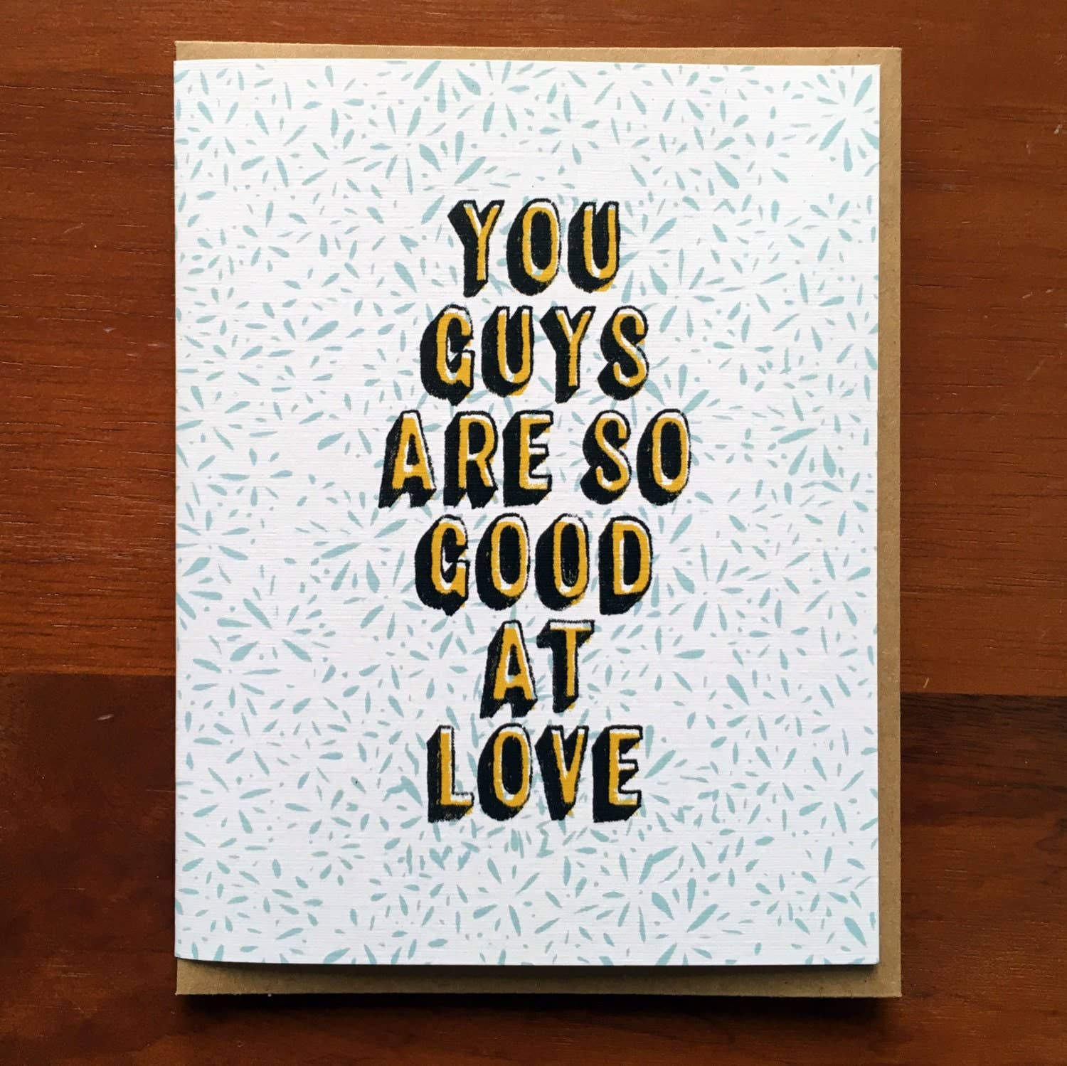 You Guys Are So Good At Love Card