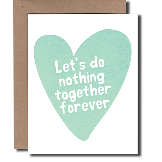 Heart Nothing Together Card