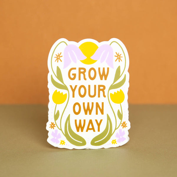 Grow Your Own Way Flowers Sticker