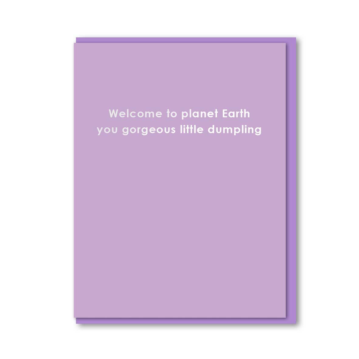 Welcome to Planet Earth Little Dumpling Card