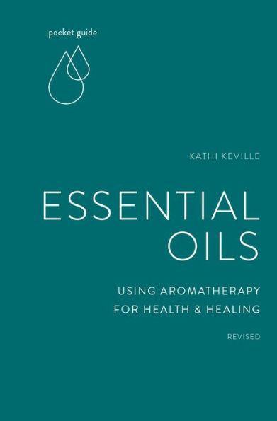 Pocket Guide to Essential Oils: Using Aromatherapy for Health and Healing - DIGS