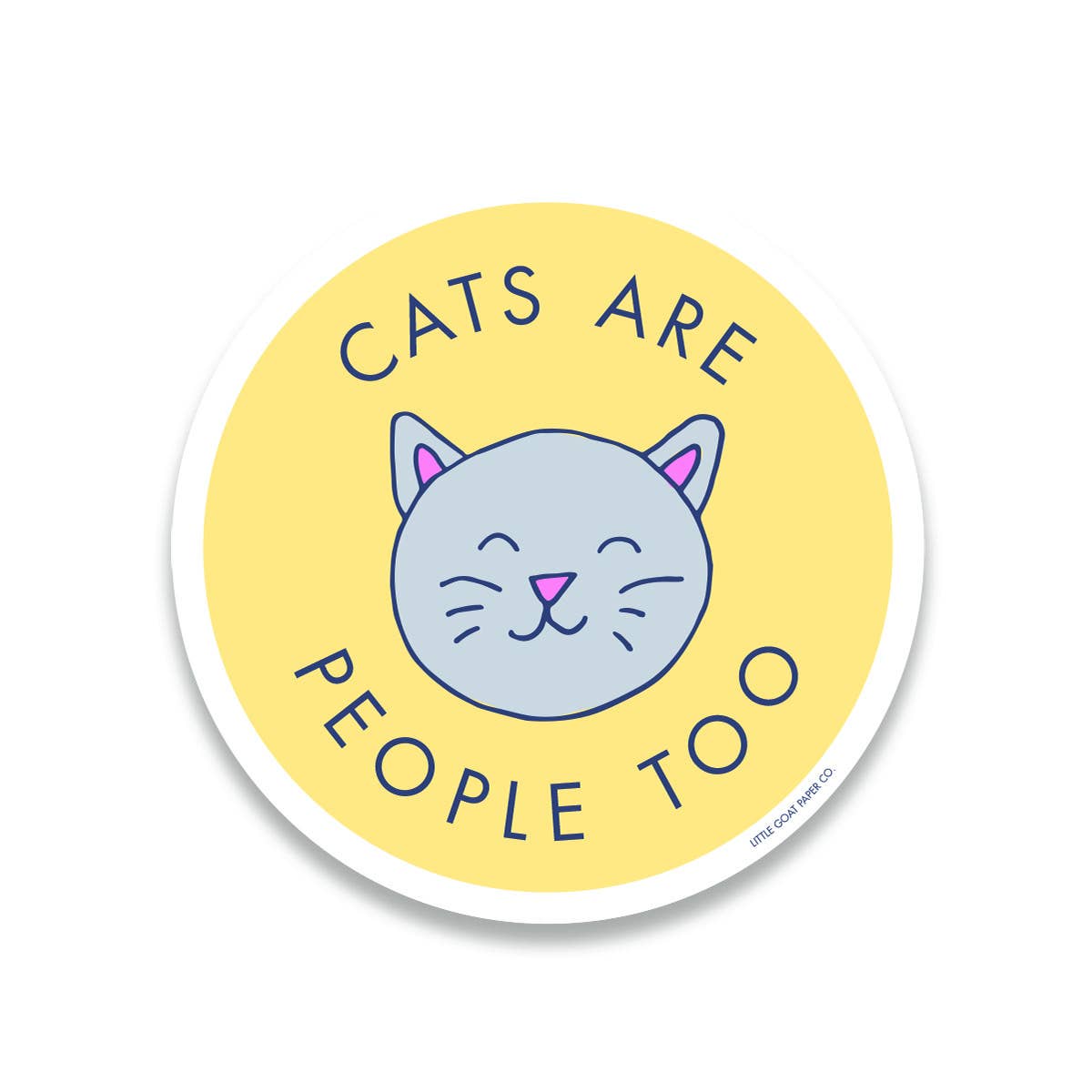 Cats are People Too Sticker