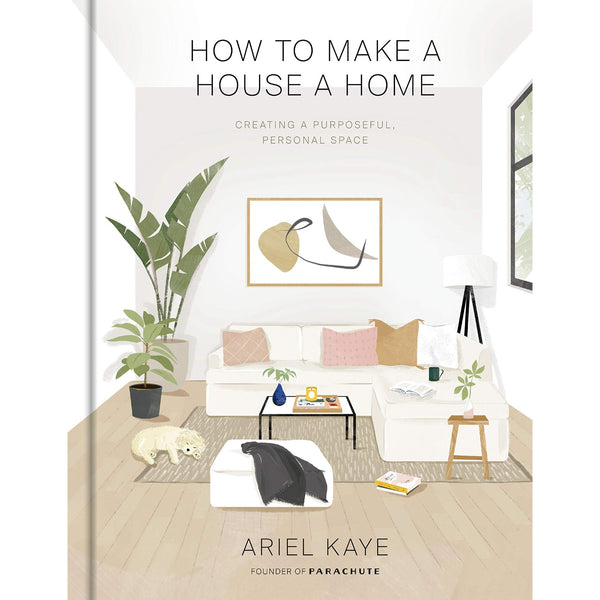 How to Make a House a Home - DIGS