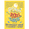 Good Night Stories for Rebel Girls: 100 Immigrant Women