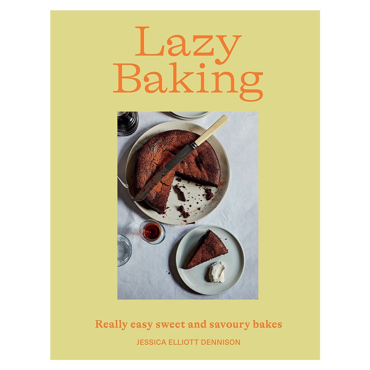 Lazy Baking: Really Easy Sweet and Savoury Bakes - DIGS