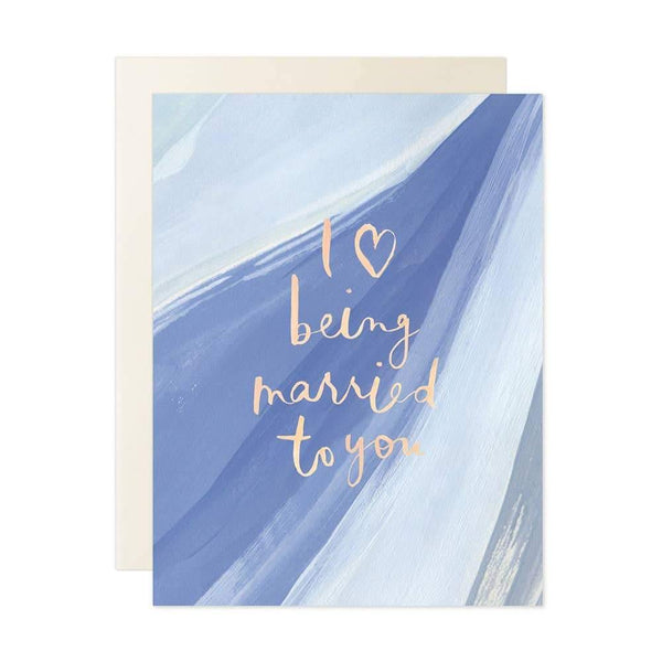 Love Being Married To You Card - DIGS