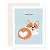 Love You Corgi Butt Card - DIGS