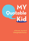 My Quotable Kid - DIGS