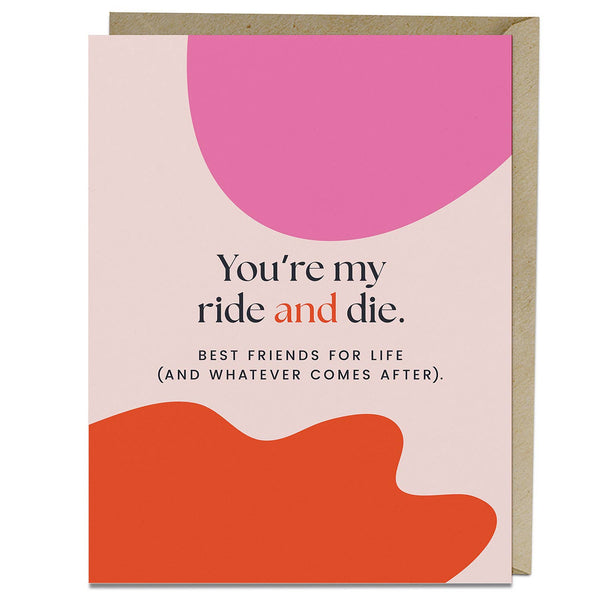 My Ride and Die Friendship & Love Card - DIGS