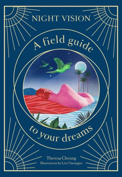 Night Vision: A Field Guide to Your Dreams - DIGS
