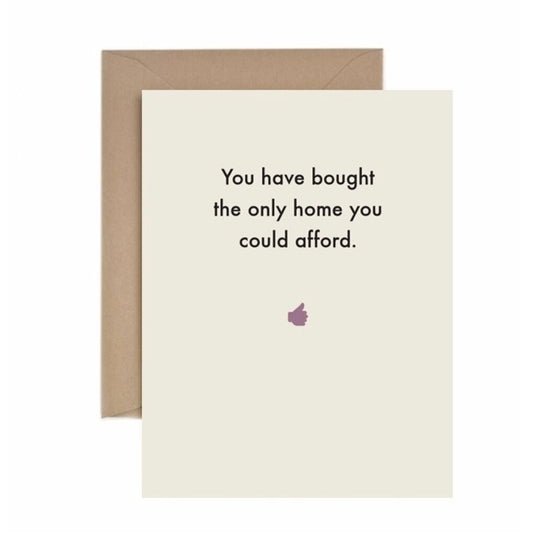 Only House You Can Afford Housewarming Card - DIGS