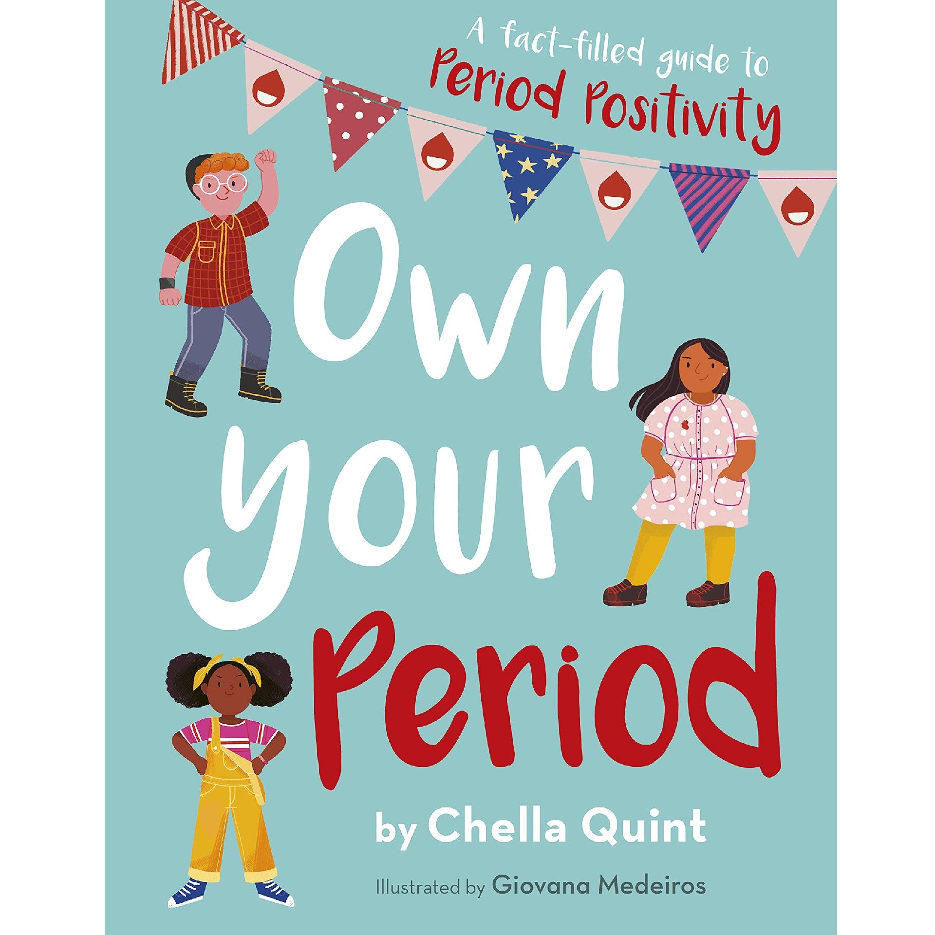 Own Your Period: A Fact-Filled Guide to Period Positivity