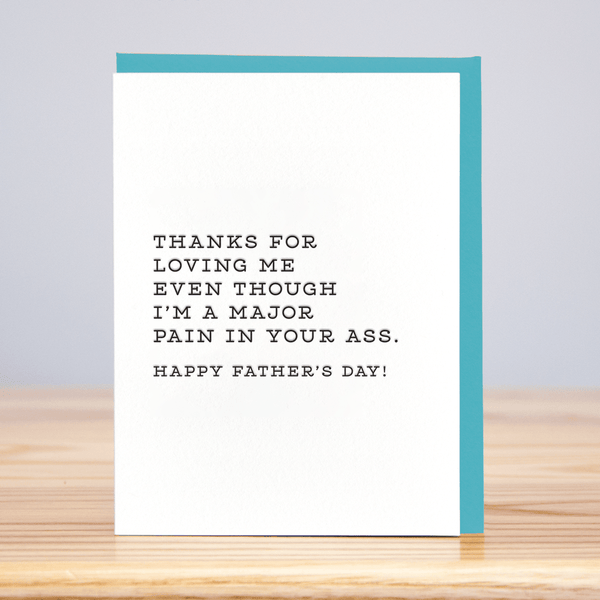 Pain In The Ass Father's Day Card - DIGS