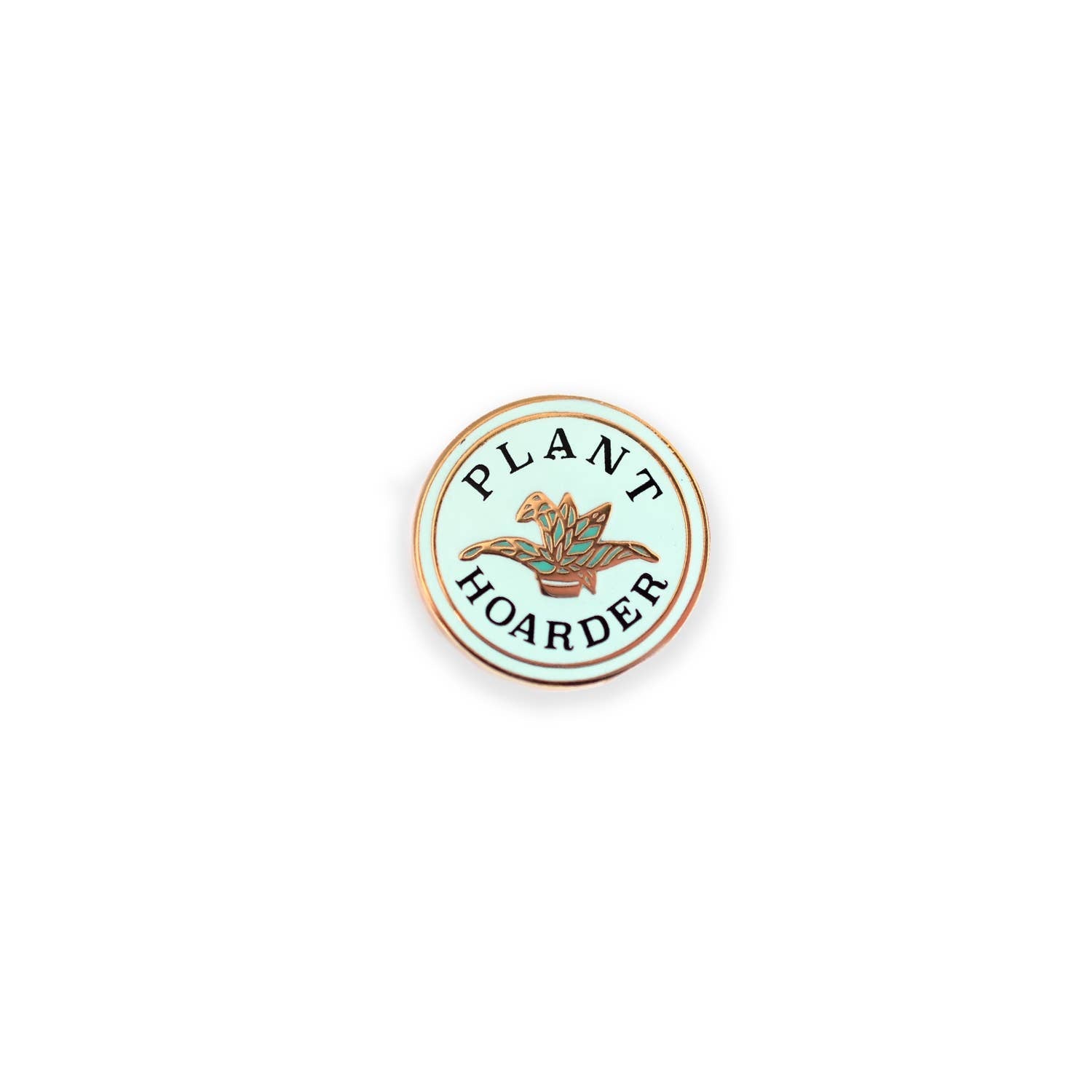 Plant Hoarder Enamel Pin - DIGS