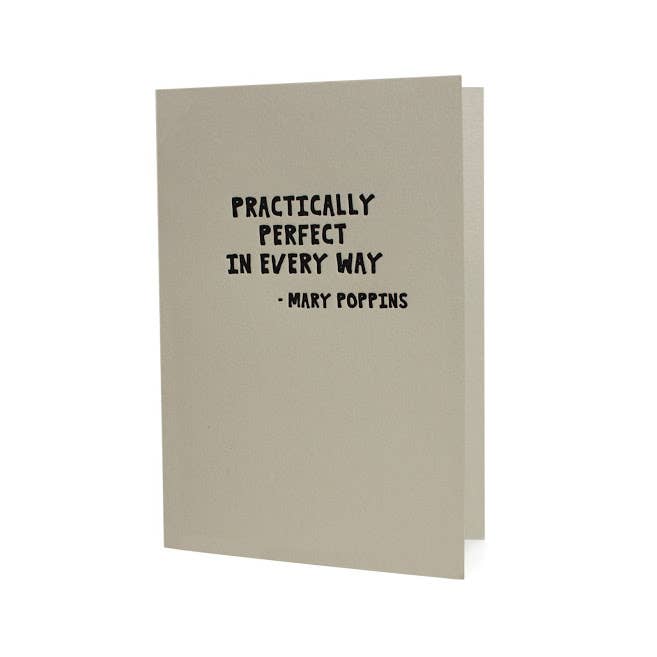 Practically Perfect in Every Way Card - DIGS