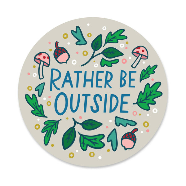 Rather Be Outside Sticker - DIGS