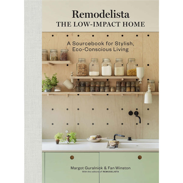 Remodelista: The Low - Impact Home - DIGS