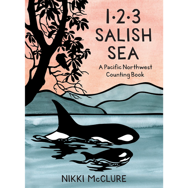 1, 2, 3, Salish Sea: A Pacific Northwest Counting book - DIGS