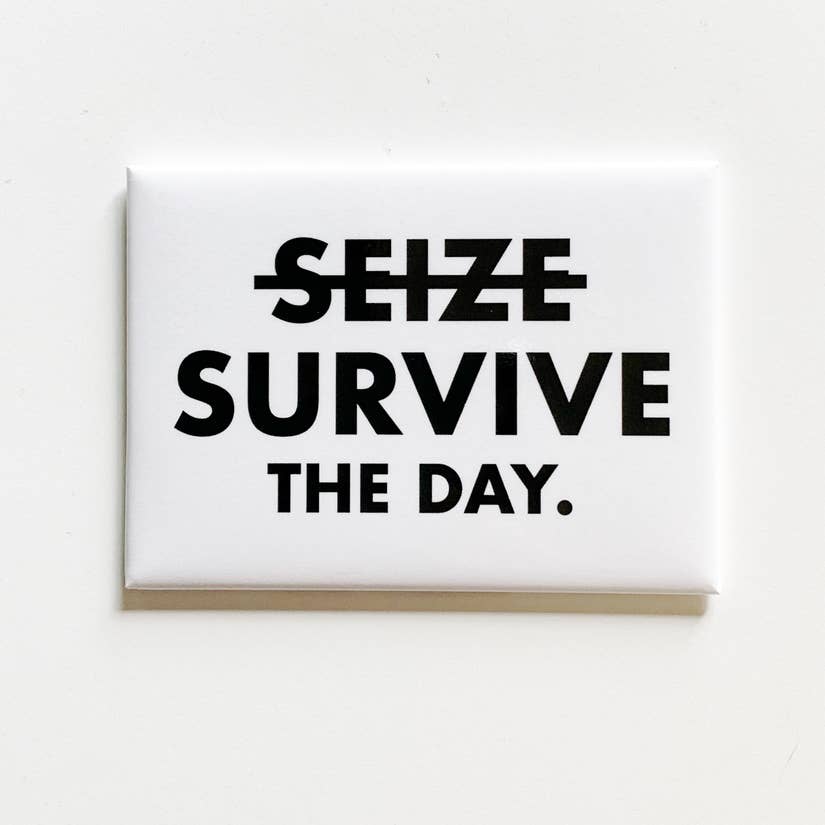 Seize Survive Magnet - DIGS