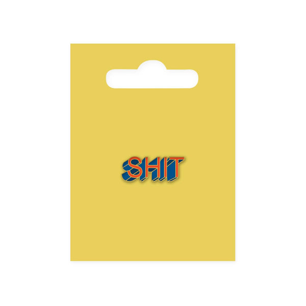 Shit Enamel Pin - DIGS
