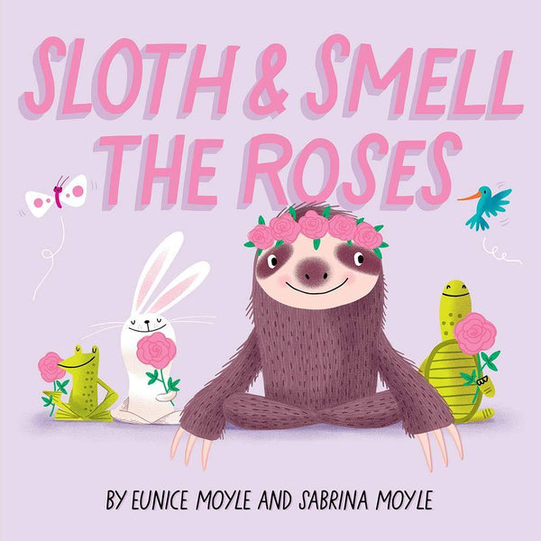 Sloth and Smell the Roses - DIGS