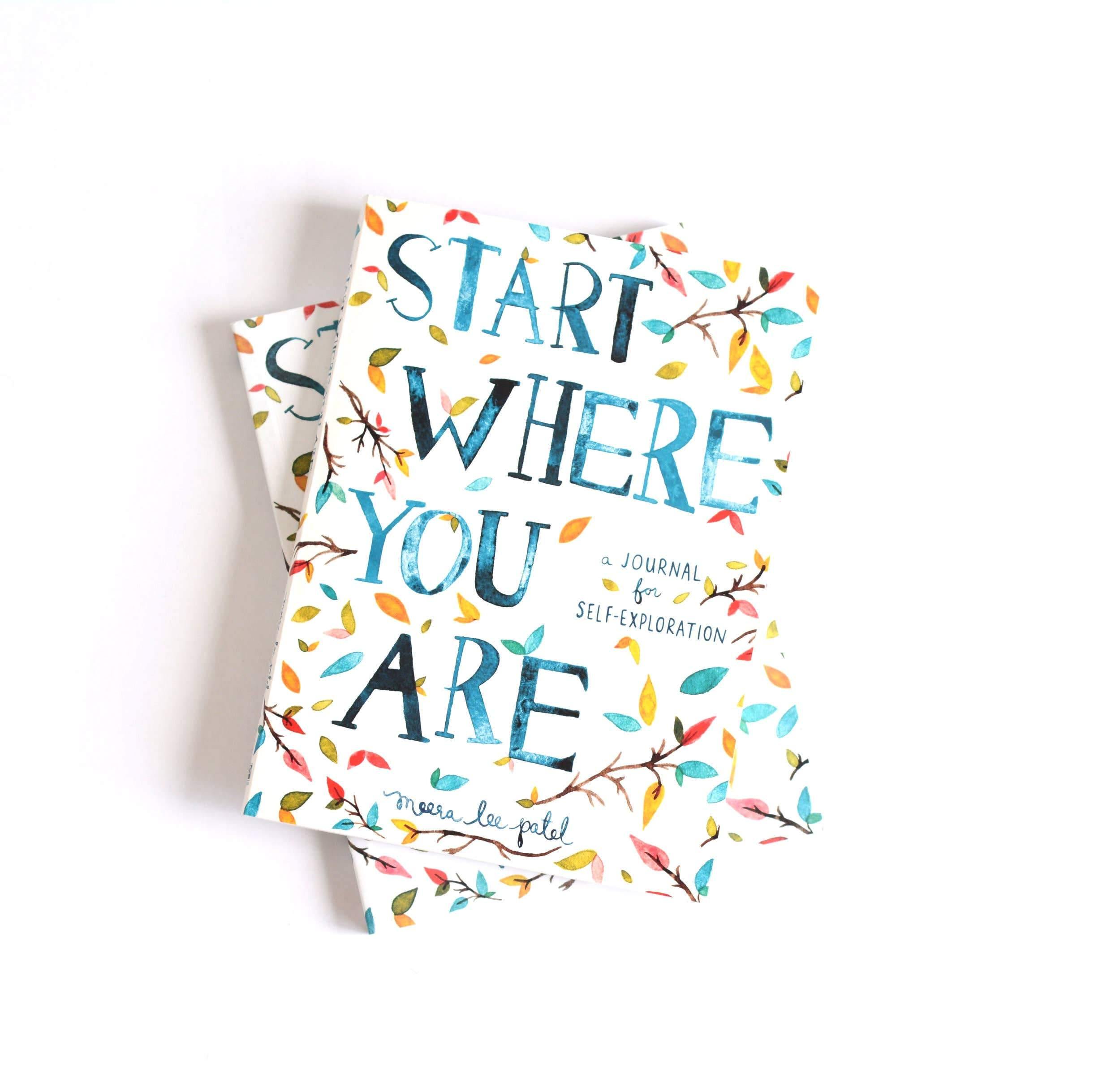 Start Where You Are: A Journal for Self - Exploration - DIGS