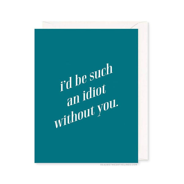 Such An Idiot Card - DIGS