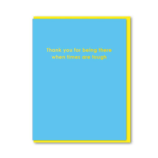 Thank You For Being There Card - DIGS