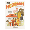 The Mushroom Fan Club - DIGS
