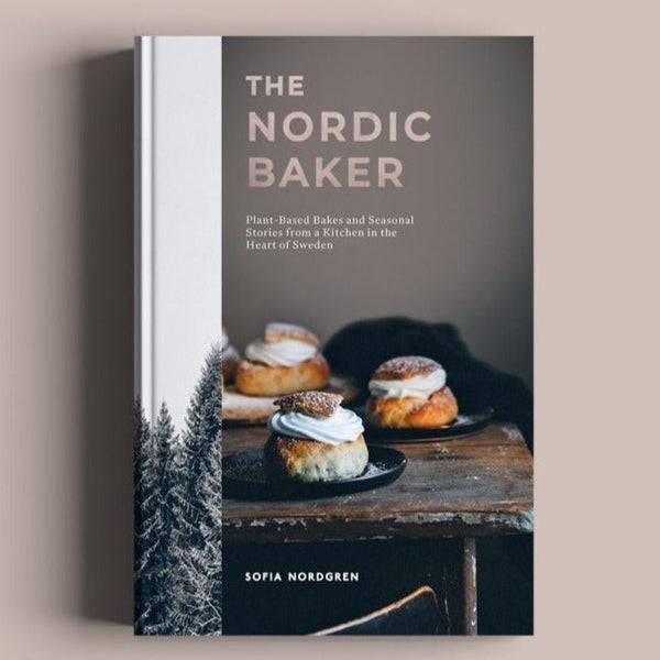 The Nordic Baker: Plant - Based Bakes and Seasonal Stories From A Kitchen In The Heart Of Sweden - DIGS