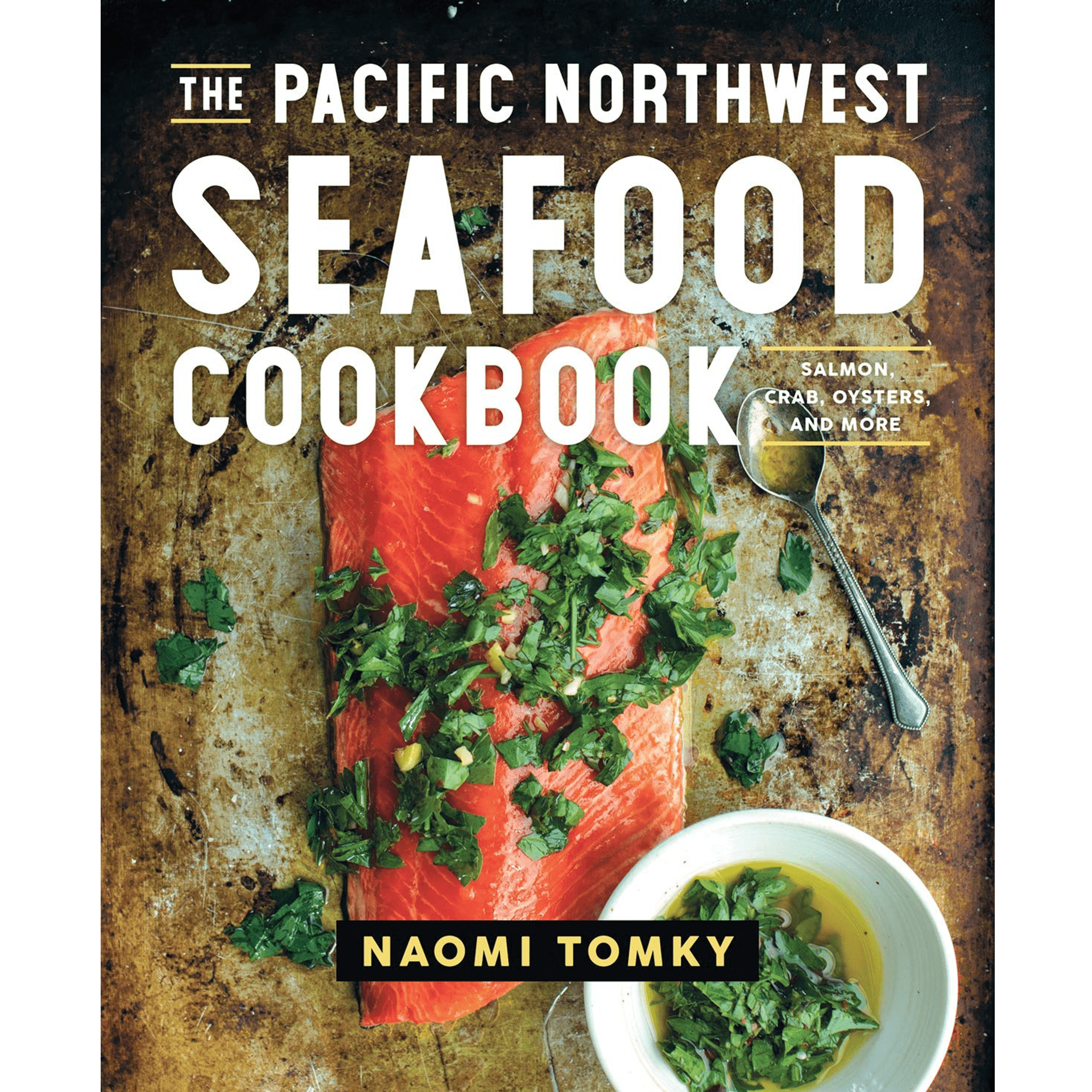 The Pacific Northwest Seafood Cookbook - DIGS