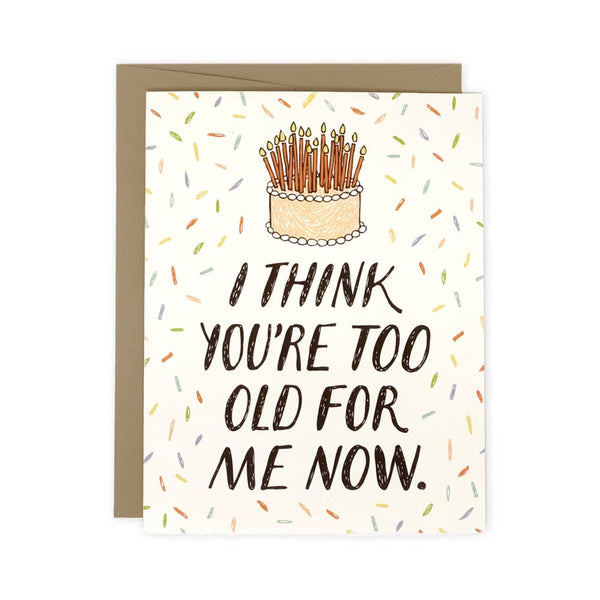 Too Old for Me Birthday Card - DIGS