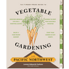 Vegetable Gardening in the Pacific Northwest - DIGS