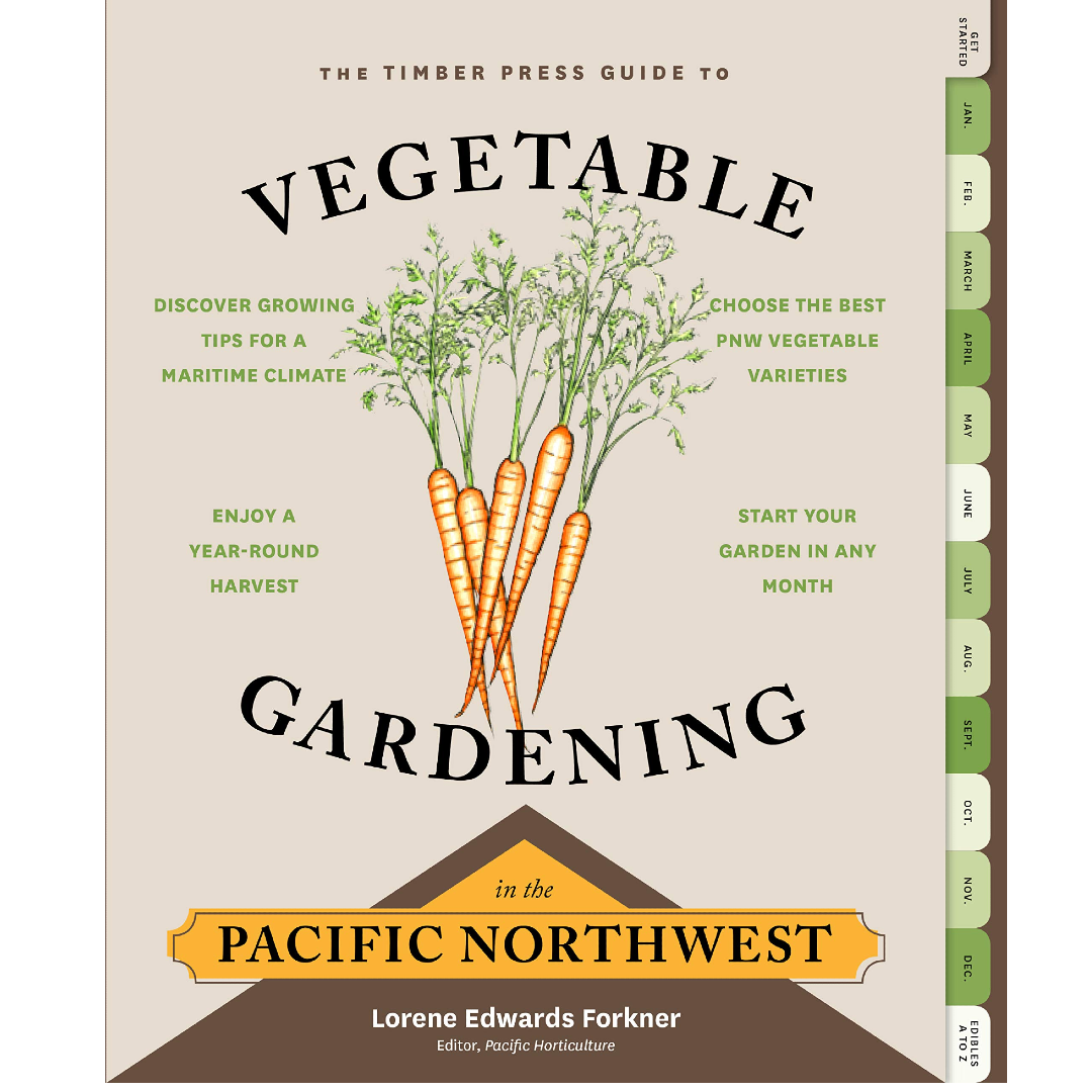Vegetable Gardening in the Pacific Northwest - DIGS