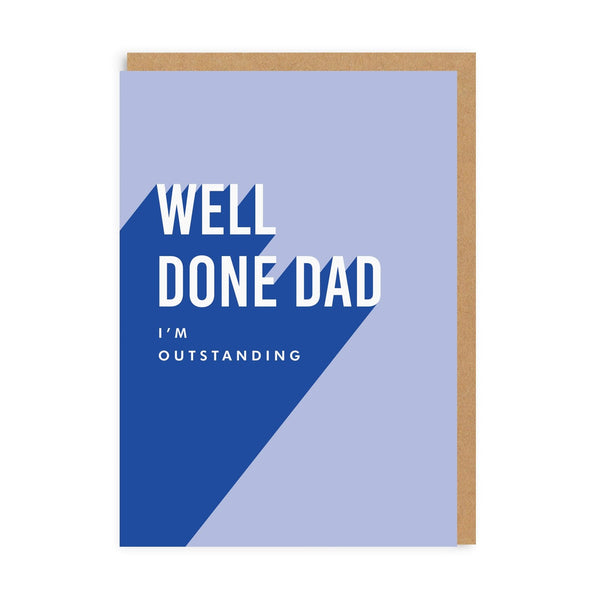 Well Done Dad Greeting Card - DIGS