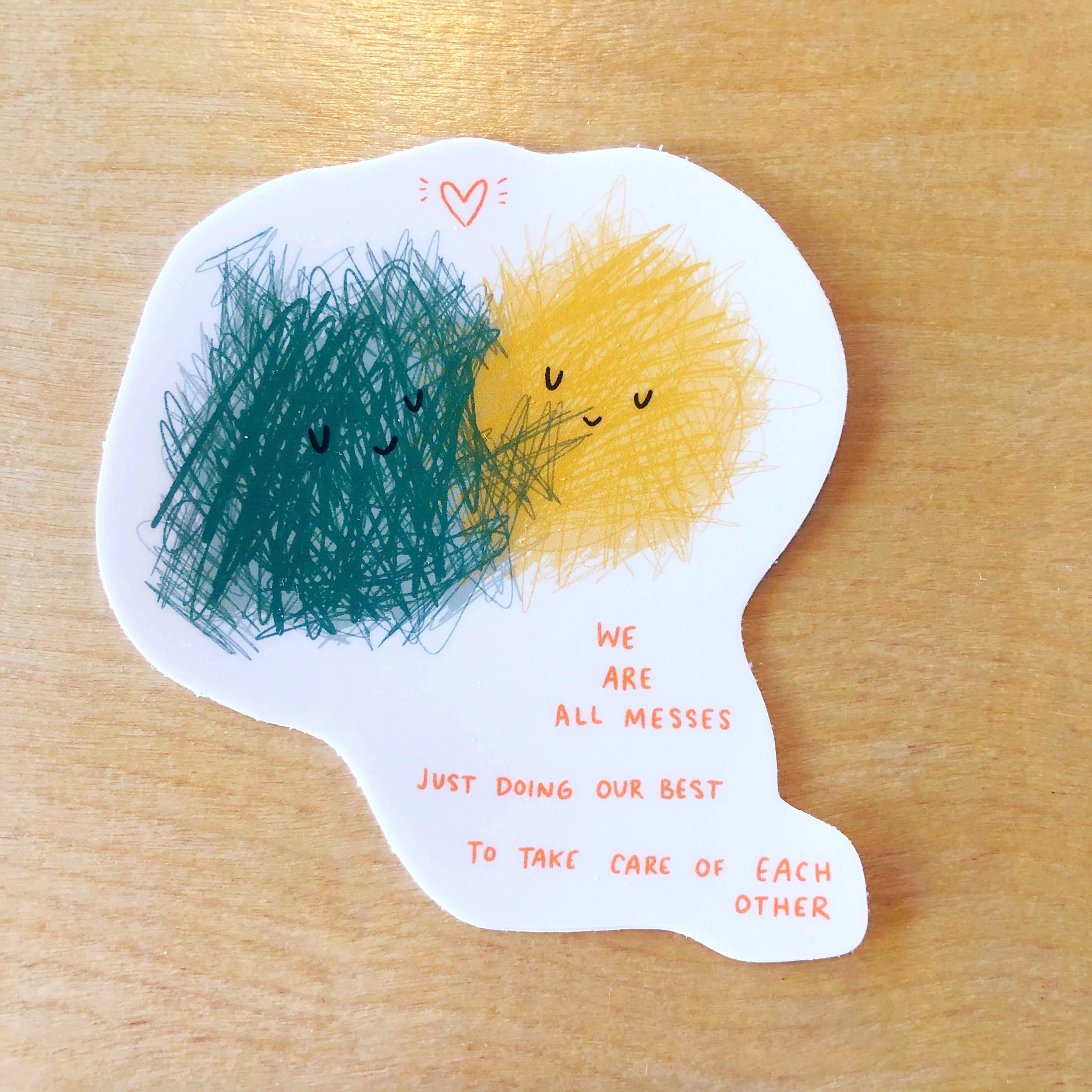 We're All Messes Sticker - DIGS